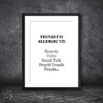 Things I'm Allergic To Print